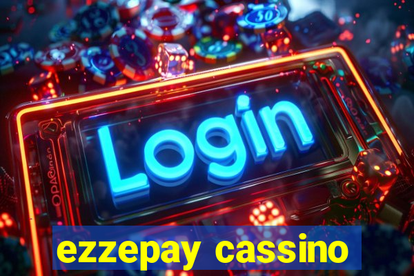 ezzepay cassino
